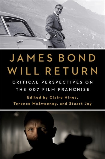 James Bond Will Return | Columbia University Press