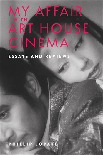 My Affair with Art House Cinema | Columbia University Press
