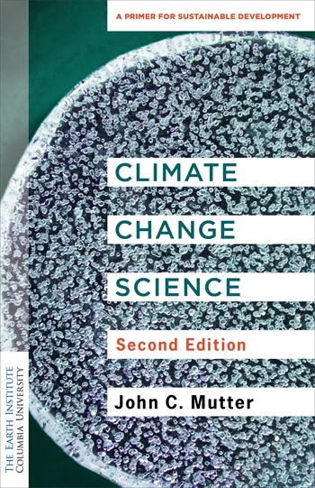 Book cover: Climate Change Science
A Primer for Sustainable Development, Second Edition

John C. Mutter