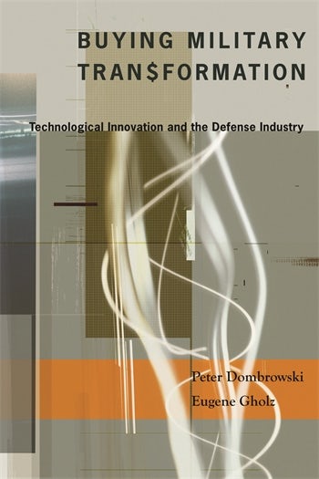 Buying Military Transformation | Columbia University Press