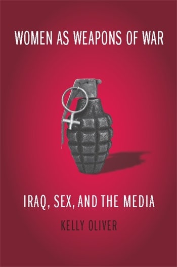 Women as Weapons of War | Columbia University Press
