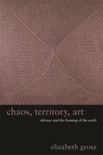 Chaos, Territory, Art | Columbia University Press