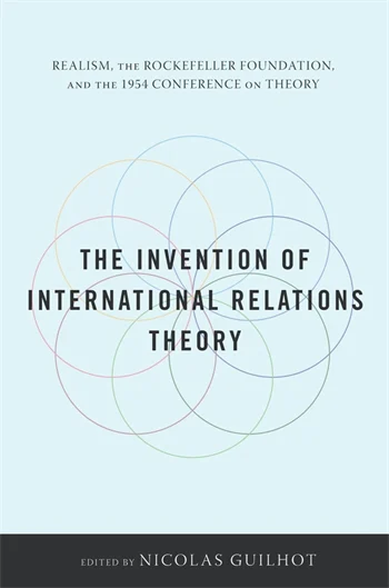 The Invention of International Relations Theory | Columbia University Press