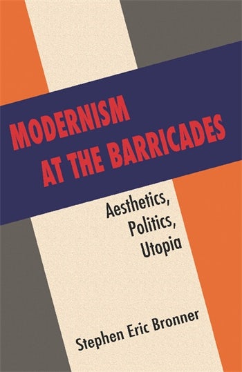 Modernism at the Barricades | Columbia University Press