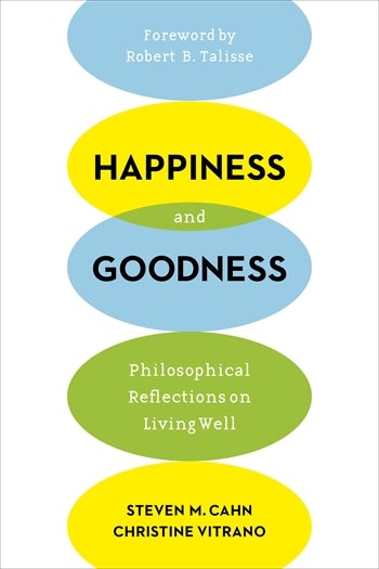 Happiness and Goodness | Columbia University Press