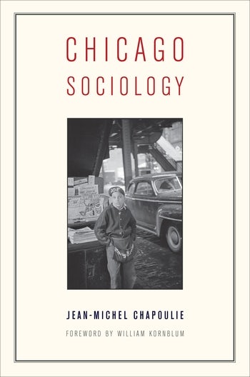 Chicago Sociology | Columbia University Press