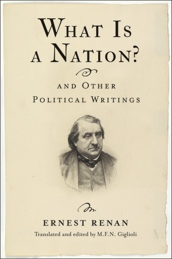 What Is a Nation? and Other Political Writings | Columbia