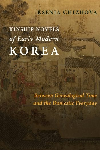 Kinship Novels of Early Modern Korea | Columbia University Press