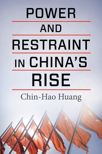 Power and Restraint in China's Rise | Columbia University Press