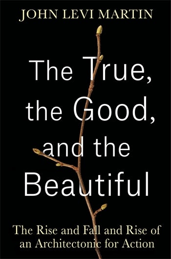 The True, the Good, and the Beautiful