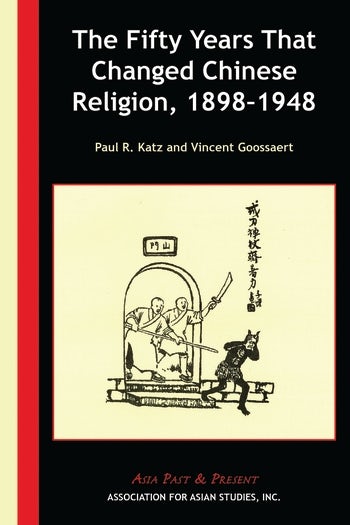 The Fifty Years That Changed Chinese Religion, 1898–1948