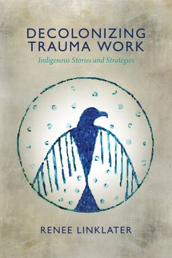 Decolonizing Trauma Work | Columbia University Press