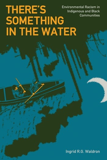There&#39;s Something In The Water | Columbia University Press
