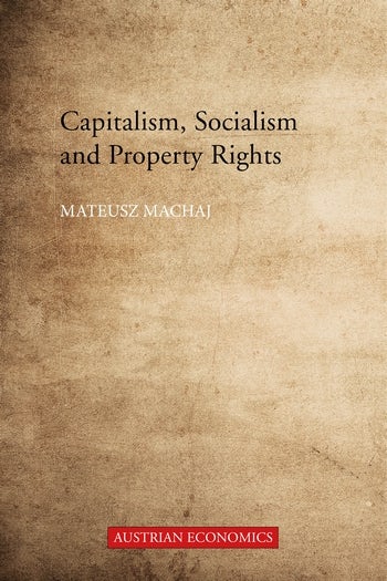 Capitalism, Socialism and Property Rights | Columbia University Press