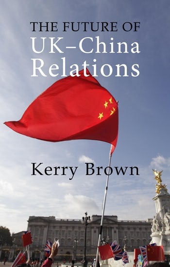 The Future Of UK-China Relations | Columbia University Press