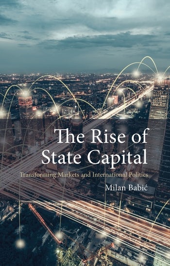 The Rise of State Capital | Columbia University Press