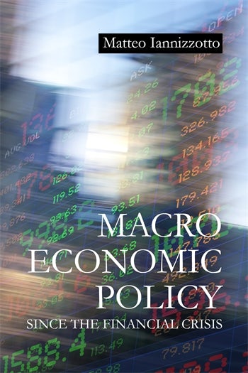Macroeconomic Policy Since the Financial Crisis | Columbia