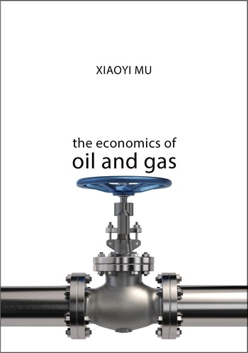 The Economics of Oil and Gas | Columbia University Press