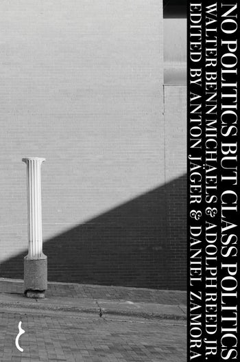 No Politics but Class Politics | Columbia University Press