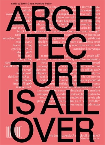 Architecture Is All Over Architecture Is All Over