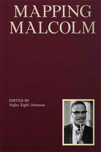 Mapping Malcolm | Columbia University Press