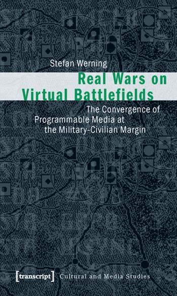Real Wars on Virtual Battlefields | Columbia University Press