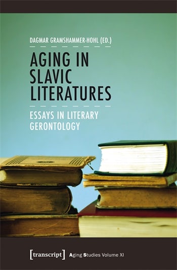 Aging in Slavic Literatures | Columbia University Press