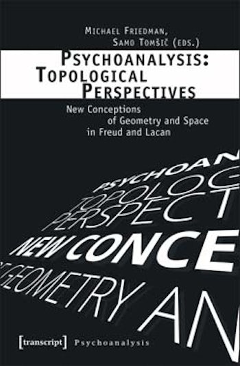 Psychoanalysis: Topological Perspectives | Columbia University Press