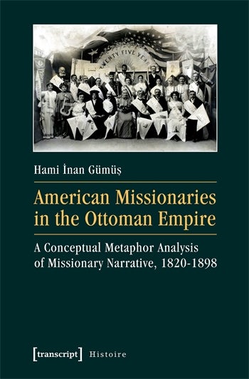 American Missionaries in the Ottoman Empire | Columbia
