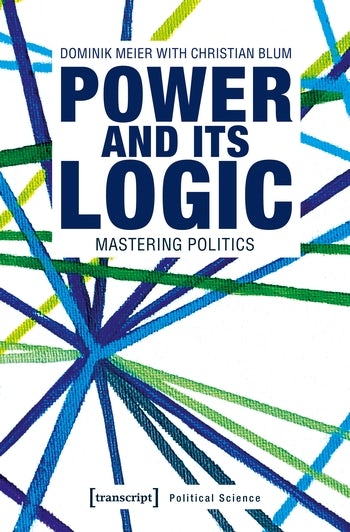 Power and its Logic | Columbia University Press