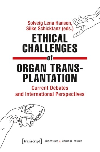 Ethical Challenges Of Organ Transplantation | Columbia University Press