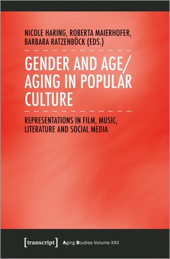 Gender and Age/Aging in Popular Culture | Columbia University Press