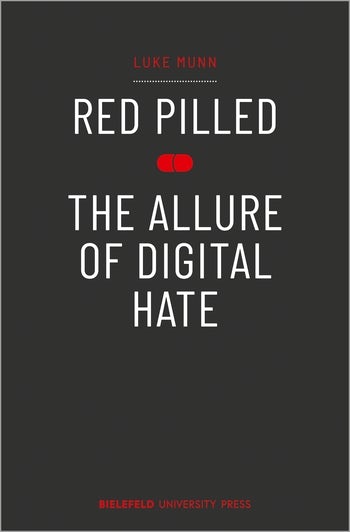 Red Pilled – The Allure of Digital Hate | Columbia University Press
