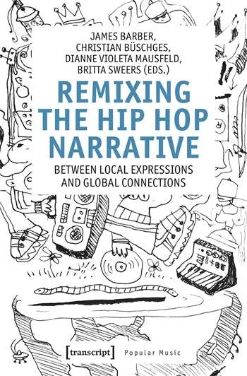 Remixing the Hip-Hop Narrative | Columbia University Press