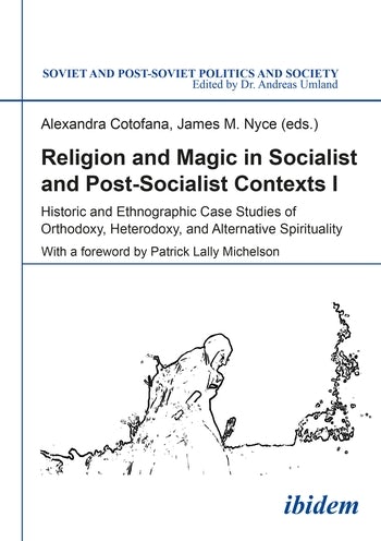 Religion and Magic in Socialist and Post-Socialist Contexts