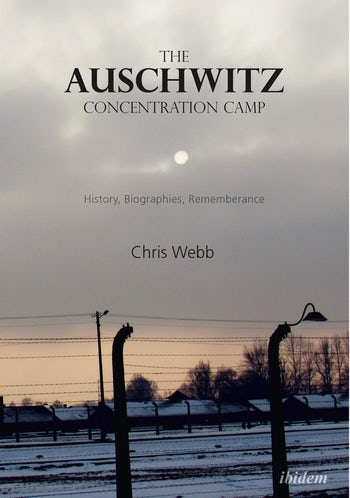 The Auschwitz Concentration Camp Columbia University Press The Auschwitz Concentration Camp Columbia University Press