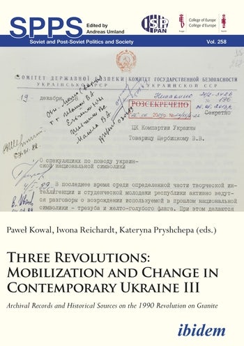 Three Revolutions – Mobilization and Change in Contemporary Ukraine III