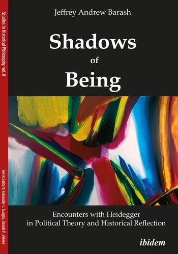 Shadows of Being: Encounters with Heidegger in Political Theory and Historical Reflection Couverture du livre