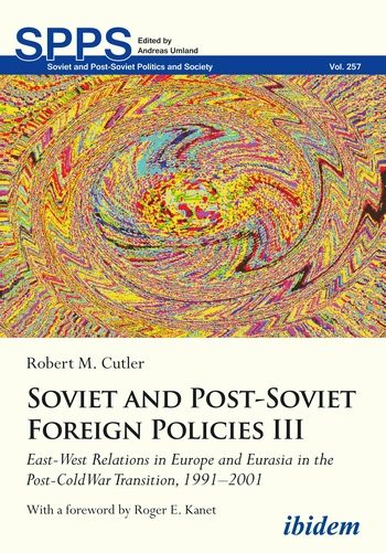 Soviet and Post-Soviet Russian Foreign Policies III | Columbia