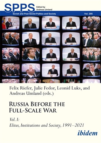 Russia Before the Full-Scale War Vol. I | Columbia University Press