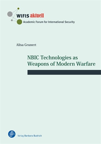 NBIC Technologies as Weapons of Modern Warfare | Columbia
