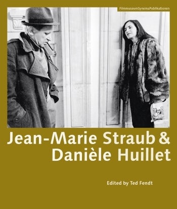 Outward Incubus Commotion Jean-Marie Straub and Danièle Huillet | Columbia University Press