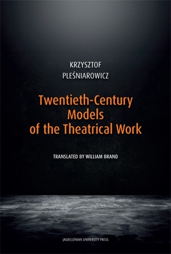 Twentieth-Century Models of the Theatrical Work | Columbia