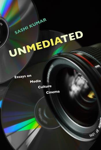 First Day Of High School Essay Unmediated Essays On Media Culture Cinema Columbia University Press How To Write A Thesis For A Persuasive Essay also Narrative Essay Thesis Unmediated Essays On Media Culture Cinema Columbia University Essay About English Class