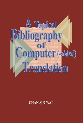 a topical bibliography of computer aided translation columbia